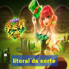 litoral da sorte